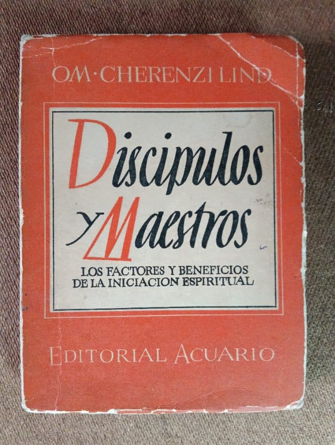 Discípulos y Maestros: Los Factores y Beneficios de la Iniciación Espiritual — Om Cherenzi Lind, libro usado