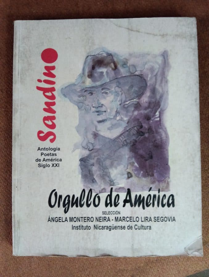 Sandino: Orgullo de América – Antología Poetas de América Siglo XXI — Selección de Ángela Montero Neira y Marcelo Lira Segovia, libro usado