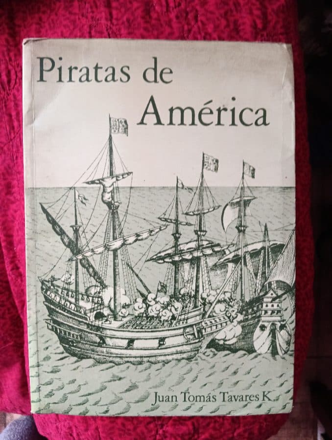 Piratas de América — Juan Tomás Tavares K., libro usado