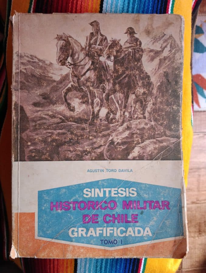 Síntesis Histórico Militar de Chile Graficada - Tomo I — Agustín Toro Dávila, libro usado