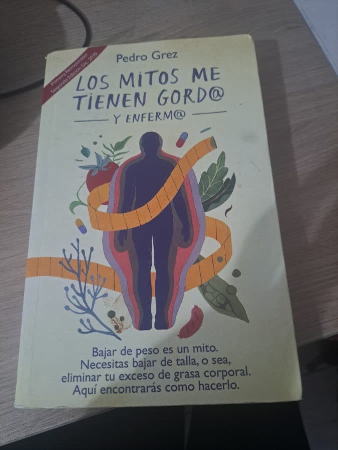 Los Mitos Me Tienen Gord@ y Enferm@ — Pedro Grez, libro usado