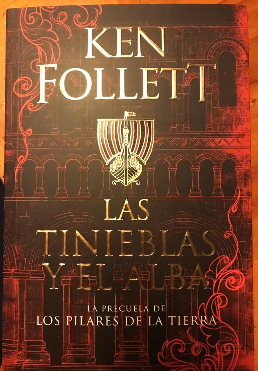 TINIEBLAS Y EL ALBA, LAS - PRECUELA LOS PILARES DE LA TIERRA