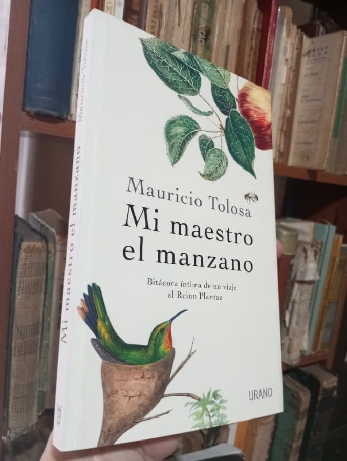 Mi maestro el manzano: Bitácora íntima de un viaje al Reino Plantae