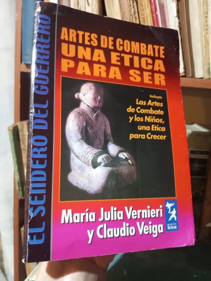 El Sendero del Guerrero: Artes de Combate, Una Ética para Ser — María Julia Vernieri y Claudio Veiga, libro usado (foto 1 de 2)