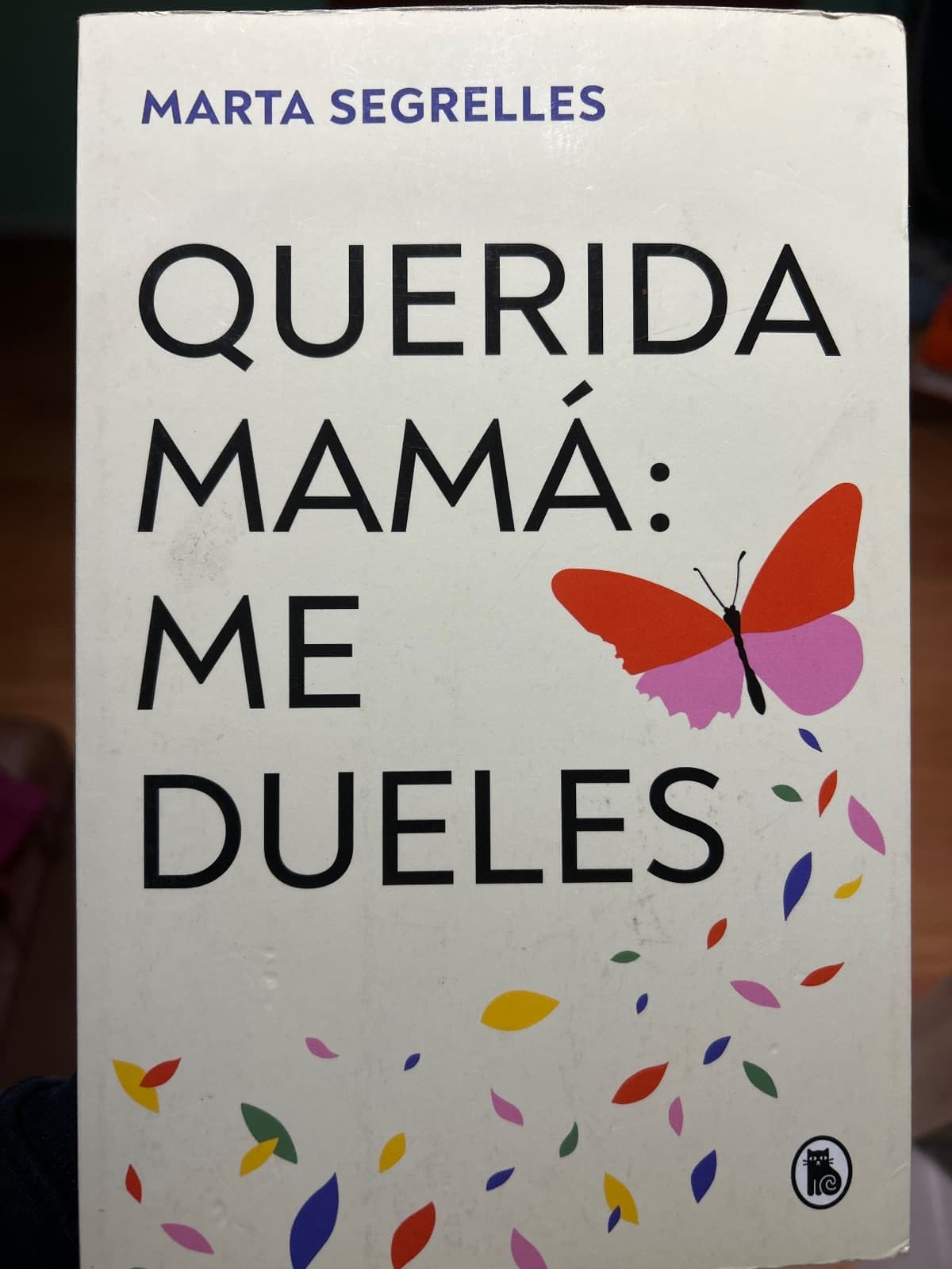 Querida Mamá Me Dueles / Dear Mom: Our Relationship Hurts Me — MARTA. SEGRELLES, libro usado (foto 1 de 2)