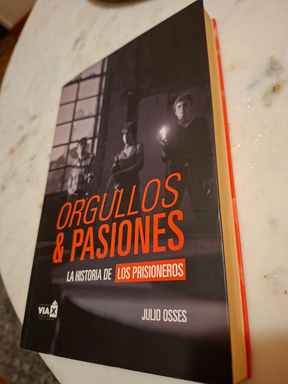 Orgullos & Pasiones: La Historia de Los Prisioneros