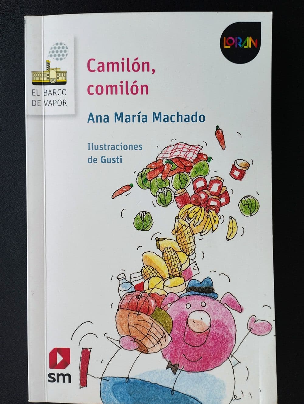 Camilón, comilón — Ana María Machado, libro usado