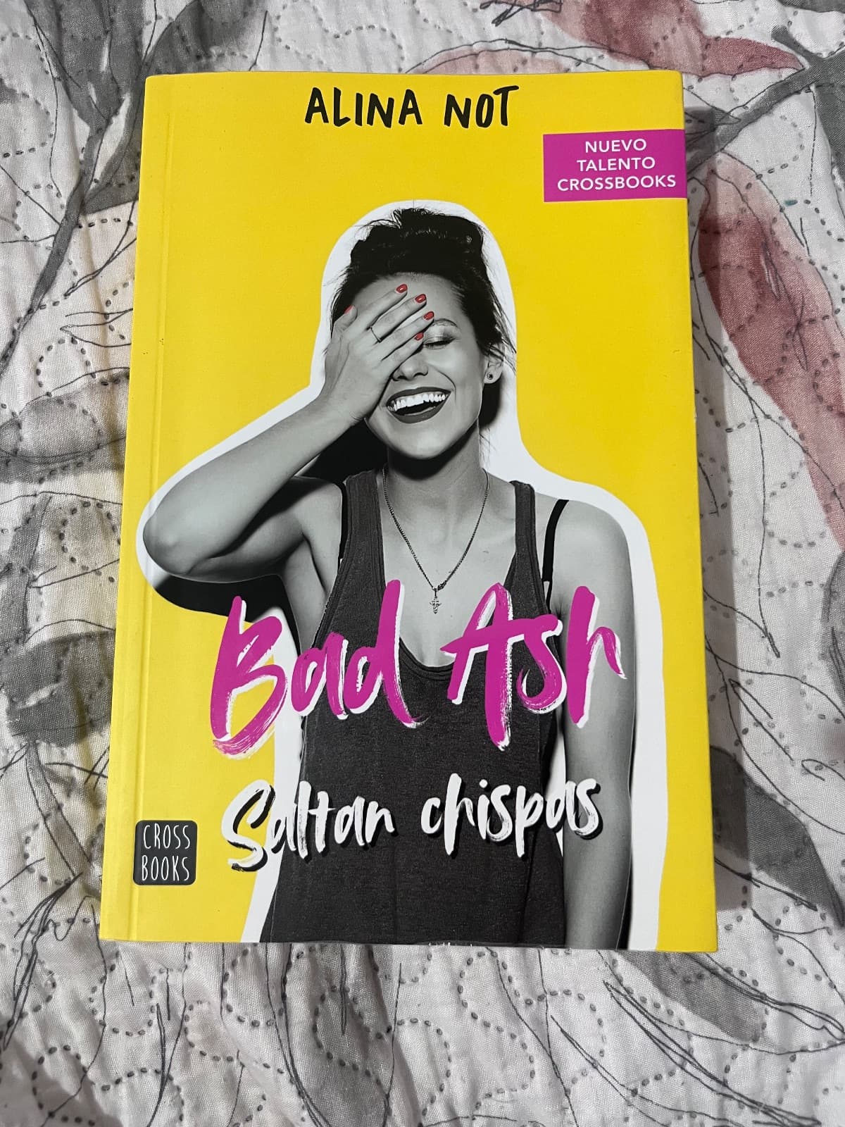 Bad Ash: Saltan chispas — Alina Not, libro usado