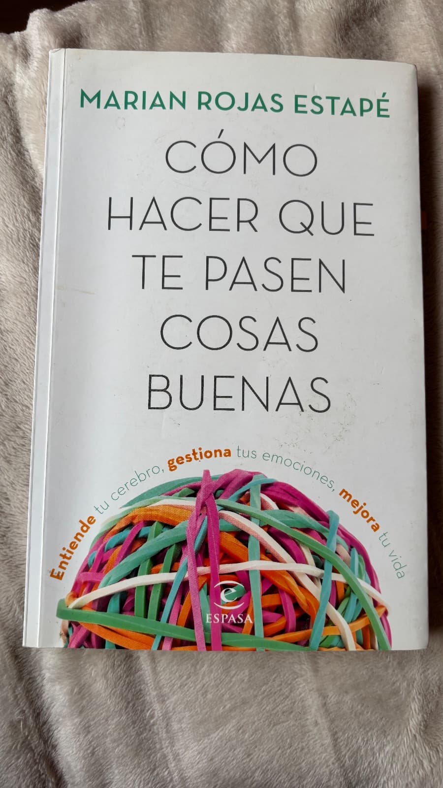 Cómo hacer que te pasen cosas buenas. — Marian Rojas Estapé., libro usado (foto 1 de 3)