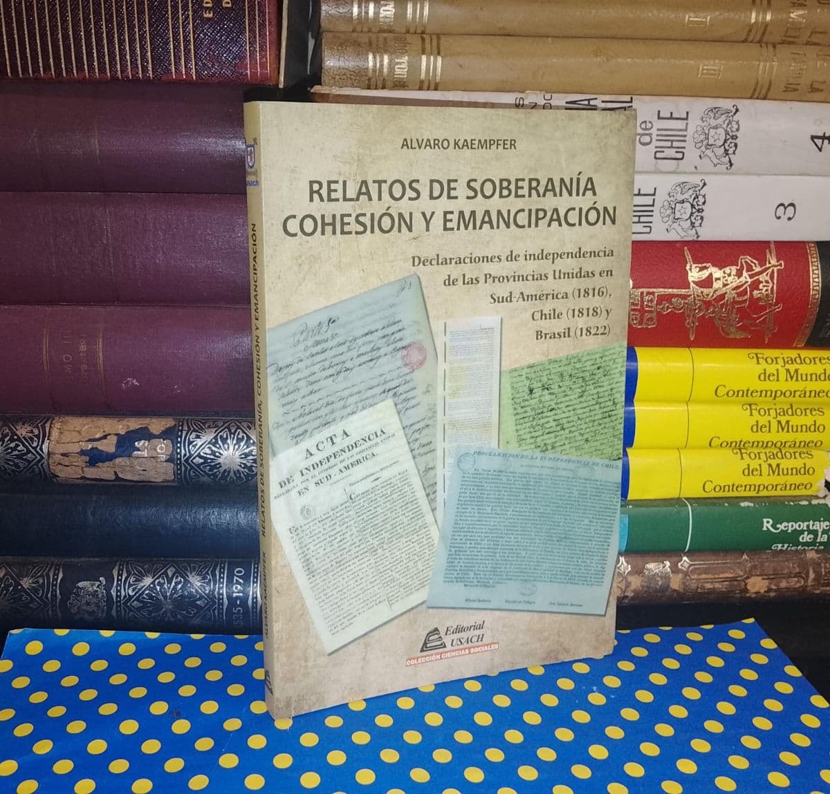 Relatos De Soberanía, Cohesión Y Emancipación — Alvaro Kaempfer, libro usado