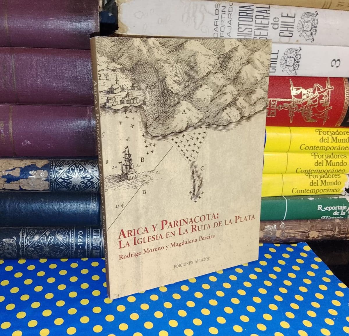 Arica Y Parinacota: La Iglesia En La Ruta De La Plata — Rodrigo Moreno | Magdalena Pereira, libro usado (foto 1 de 5)