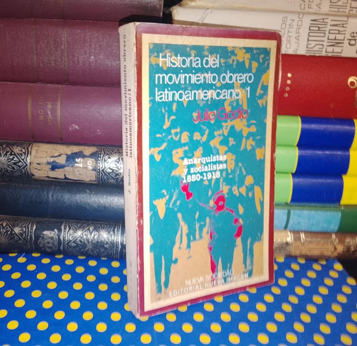 Historia Del Movimiento Obrero Latinoamericano 1 — Julio Godio, libro usado (foto 1 de 4)
