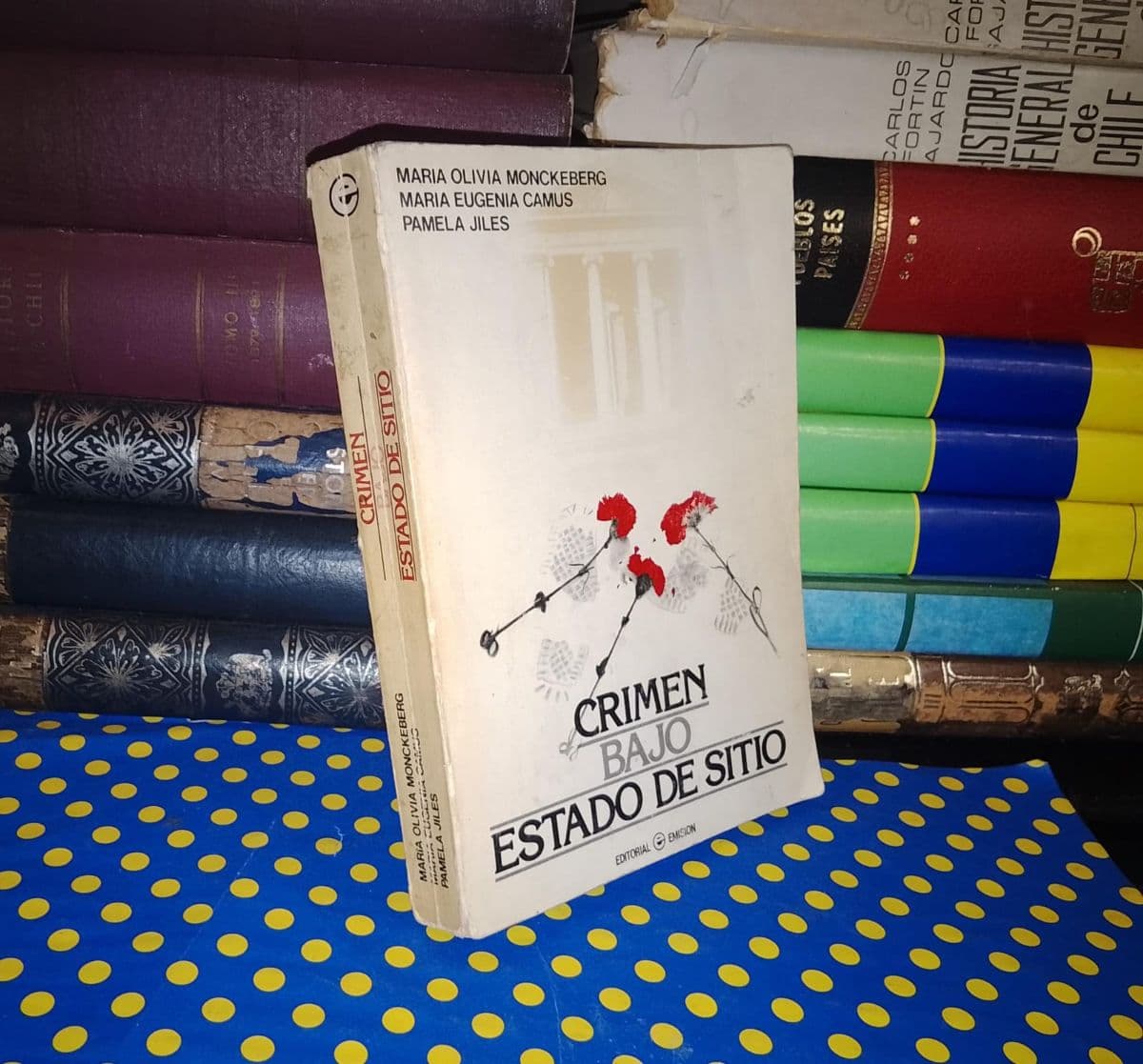Crimen Bajo Estado De Sitio — María Olivia Monckeberg | María Eugenia Camus | Pamela Jiles, libro usado (foto 1 de 4)