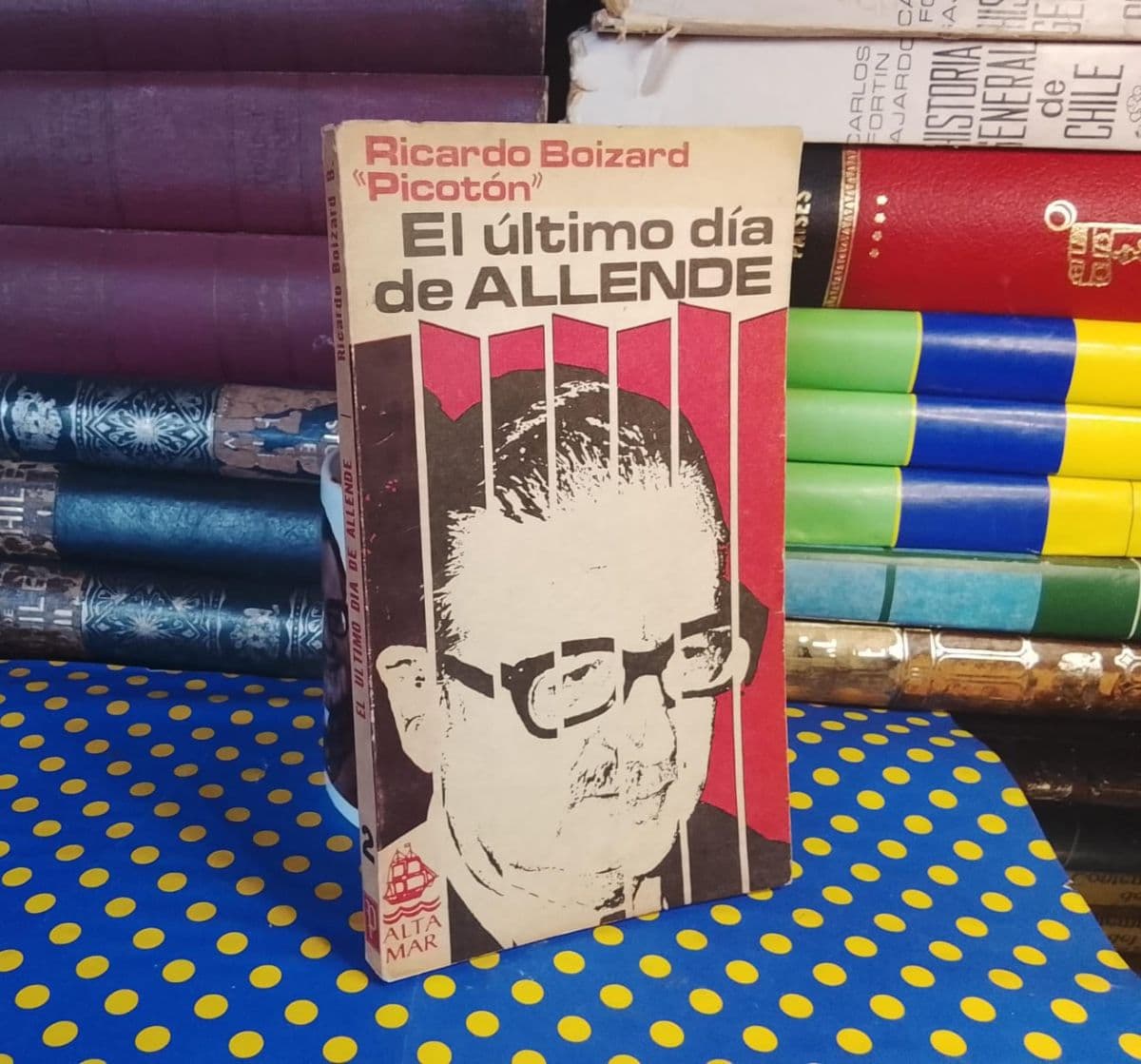 El Último Día De Allende — Ricardo Boizard "Picotón", libro usado (foto 1 de 3)