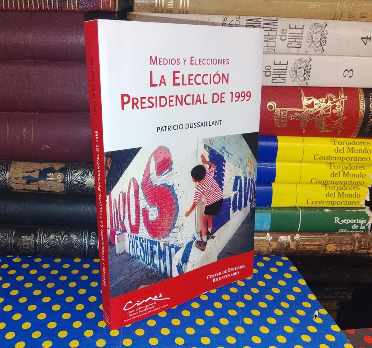La Elección Presidencial De 1999 — Patricio Dussallant, libro usado (foto 1 de 6)