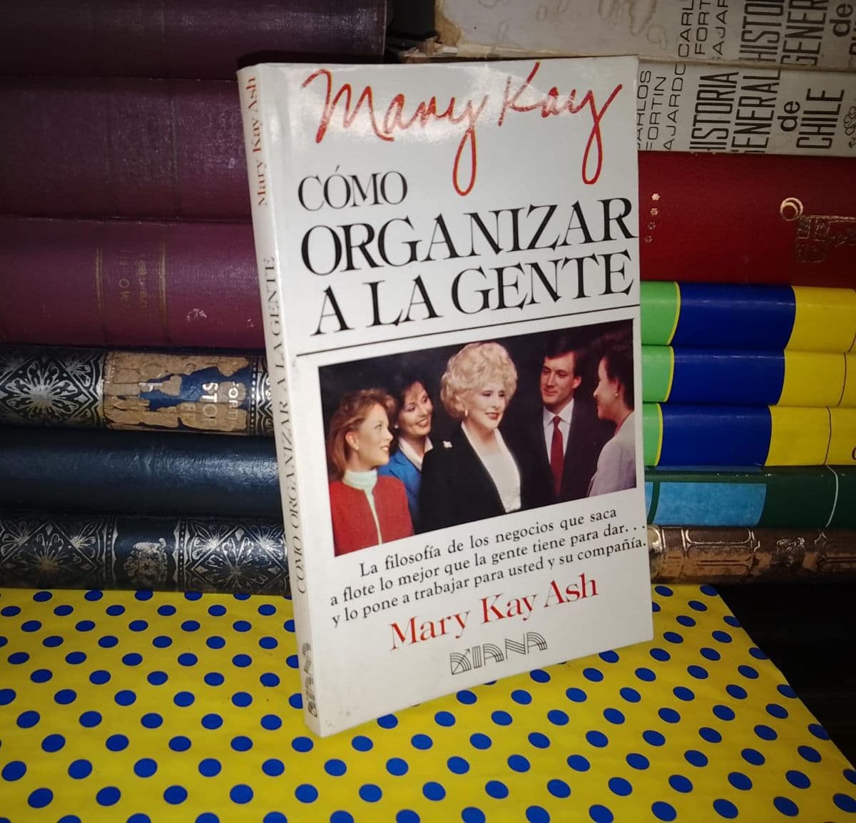 Cómo Organizar A La Gente — Mary Kay Ash, libro usado (foto 1 de 5)