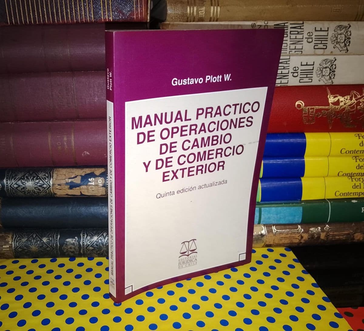 Manual Practico De Operaciones De Cambio Y De Comercio Exterior — Gustavo Plott W., libro usado
