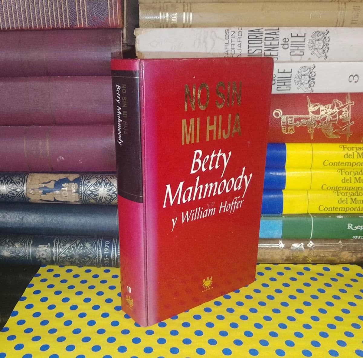 No Me Iré Sin Mi Hija — Betty Mahmoody | William Hoffer, libro usado (foto 1 de 3)