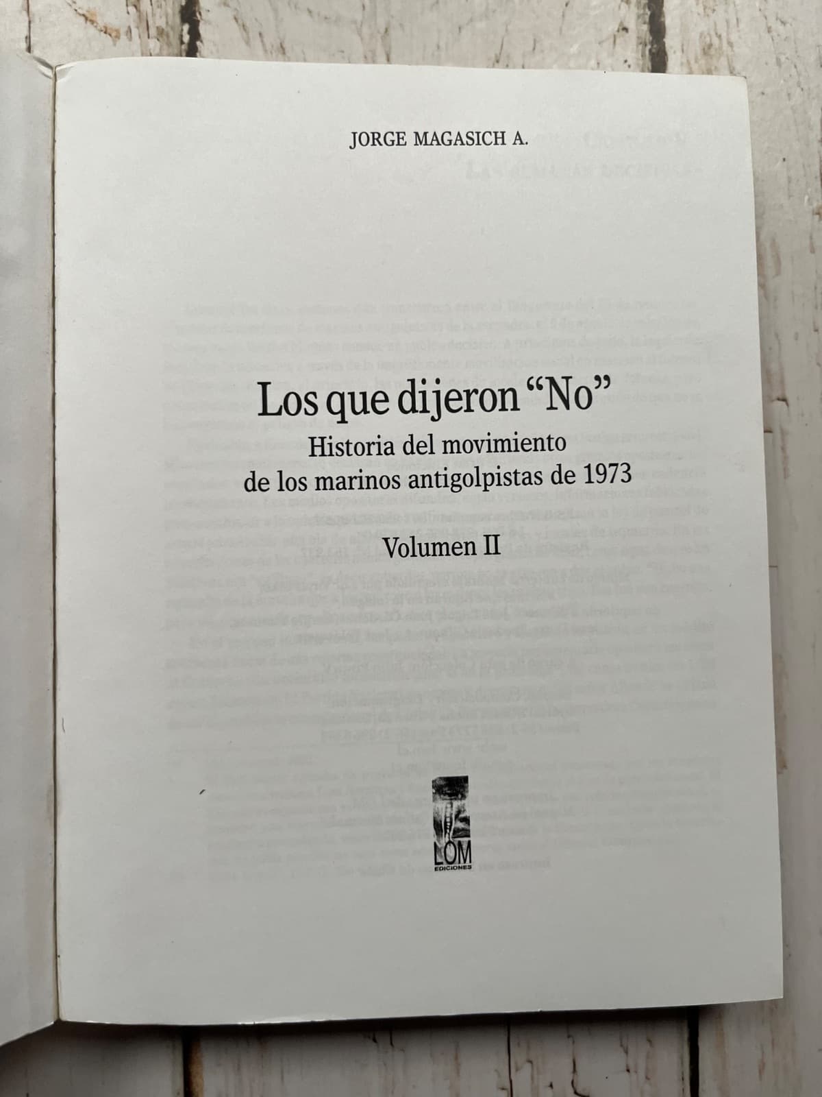 LOS QUE DIJERON “NO” Historia del movimiento de los marinos antigolpistas de 1973 – Volumen II
