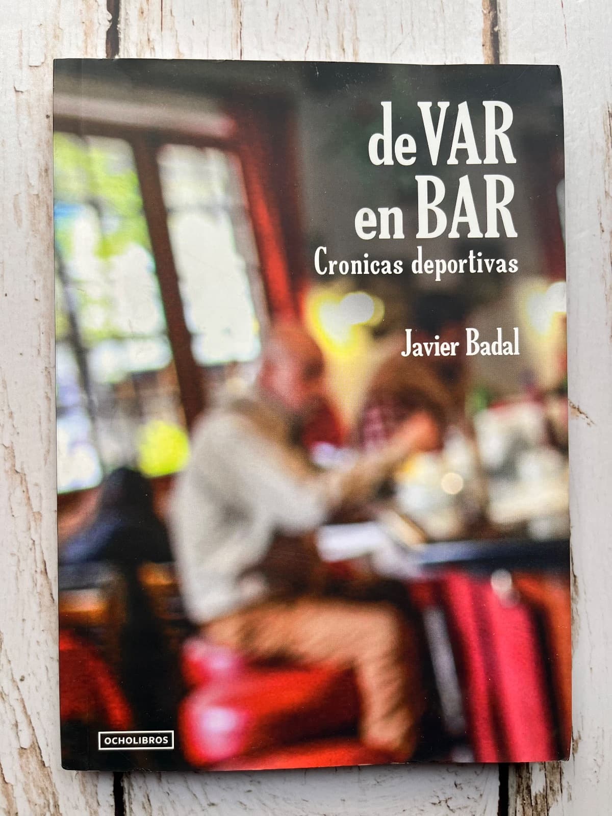 De Var en Bar. Crónicas deportivas — Javier Badal, libro usado