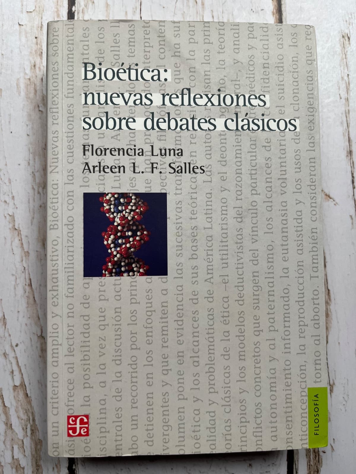 BIOÉTICA: NUEVAS REFLEXIONES SOBRE DEBATES CLÁSICOS — Florencia Luna y Arleen L.F. Salles, libro usado