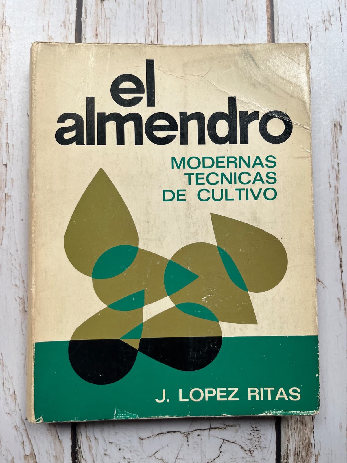 EL ALMENDRO: MODERNAS TÉCNICAS DE CULTIVO — J. López Ritas, libro usado