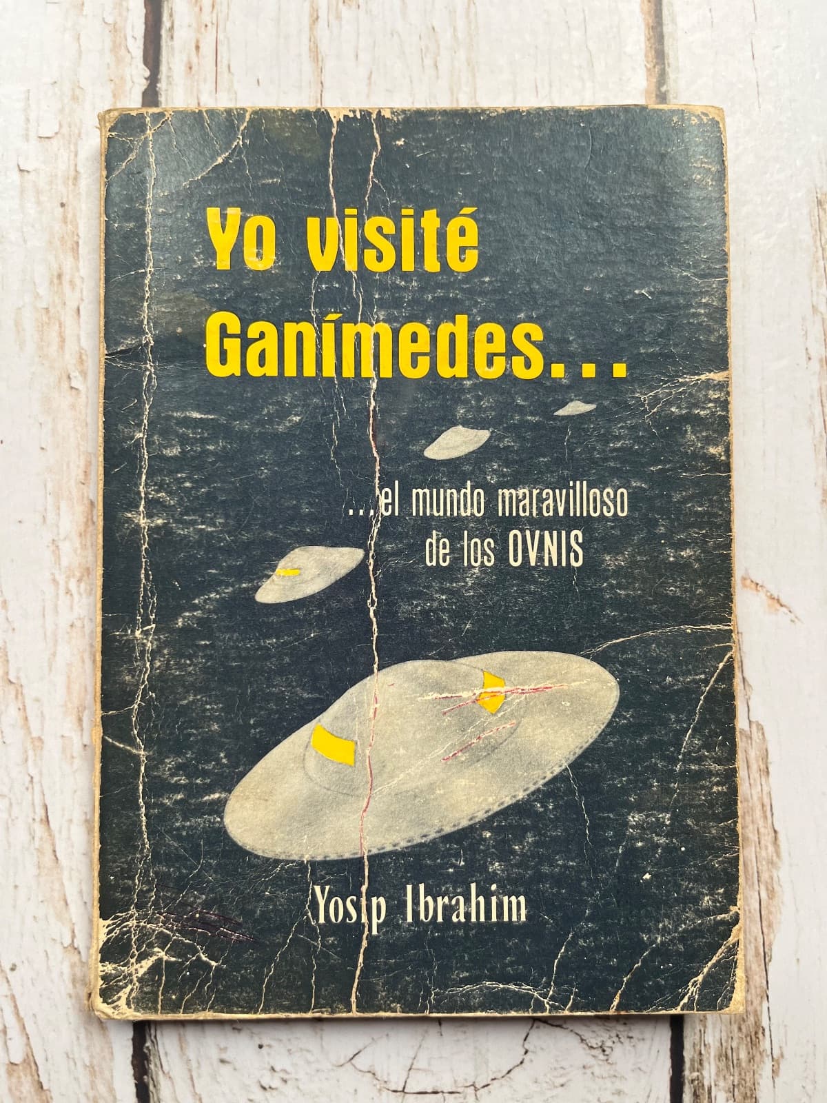 📚 YO VISITÉ GANÍMEDES… EL MUNDO MARAVILLOSO DE LOS OVNIS — Yosip Ibrahim, libro usado