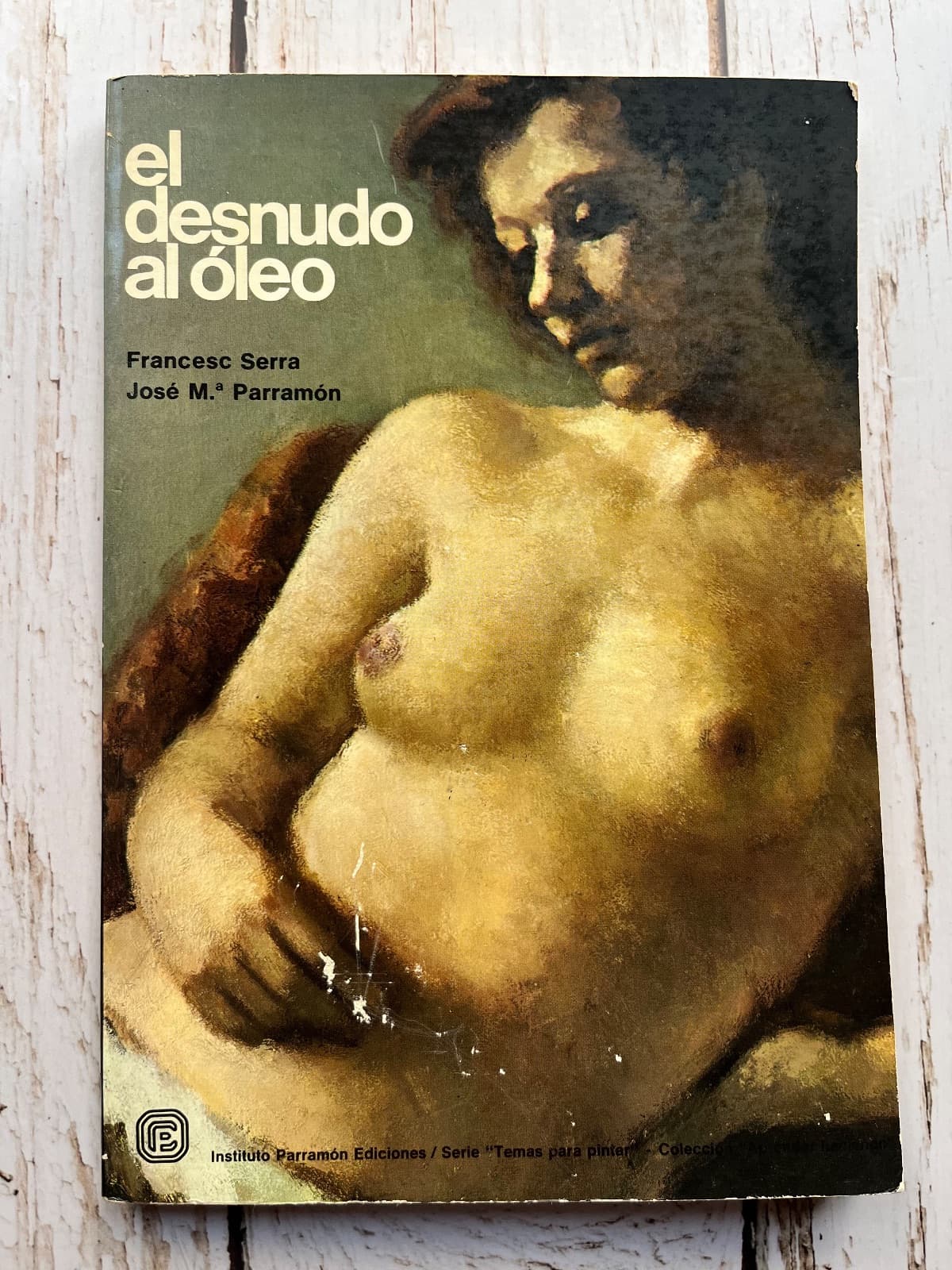 El desnudo al óleo — Francesc Serra - Jose M. Parramón, libro usado