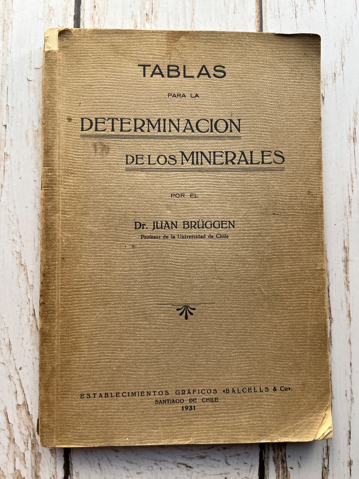 TABLAS PARA LA DETERMINACIÓN DE LOS MINERALES — Dr. Juan Bruggen, libro usado (foto 1 de 6)
