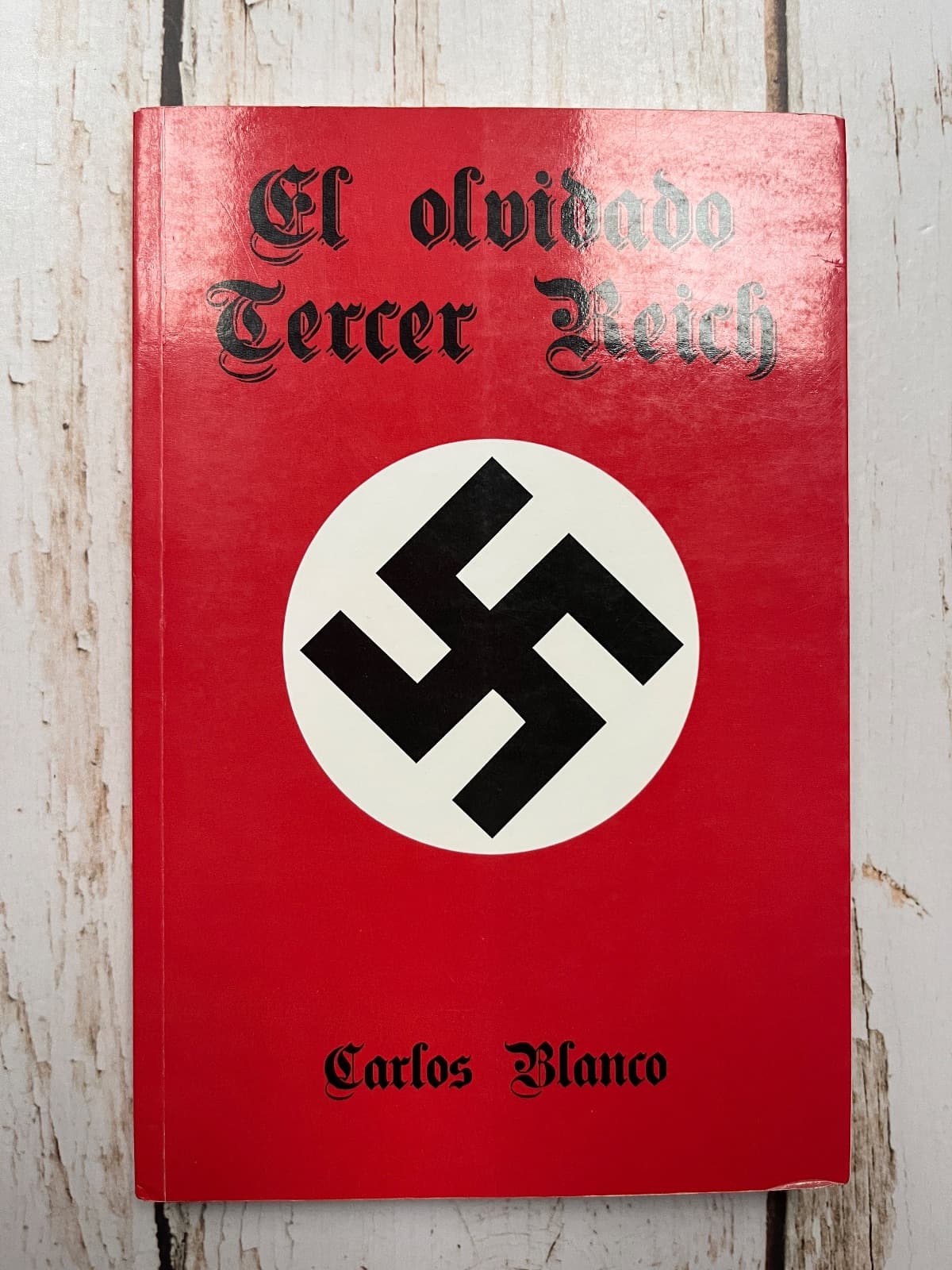 El olvidado tercer Reich — Carlos Blanco, libro usado (foto 1 de 6)