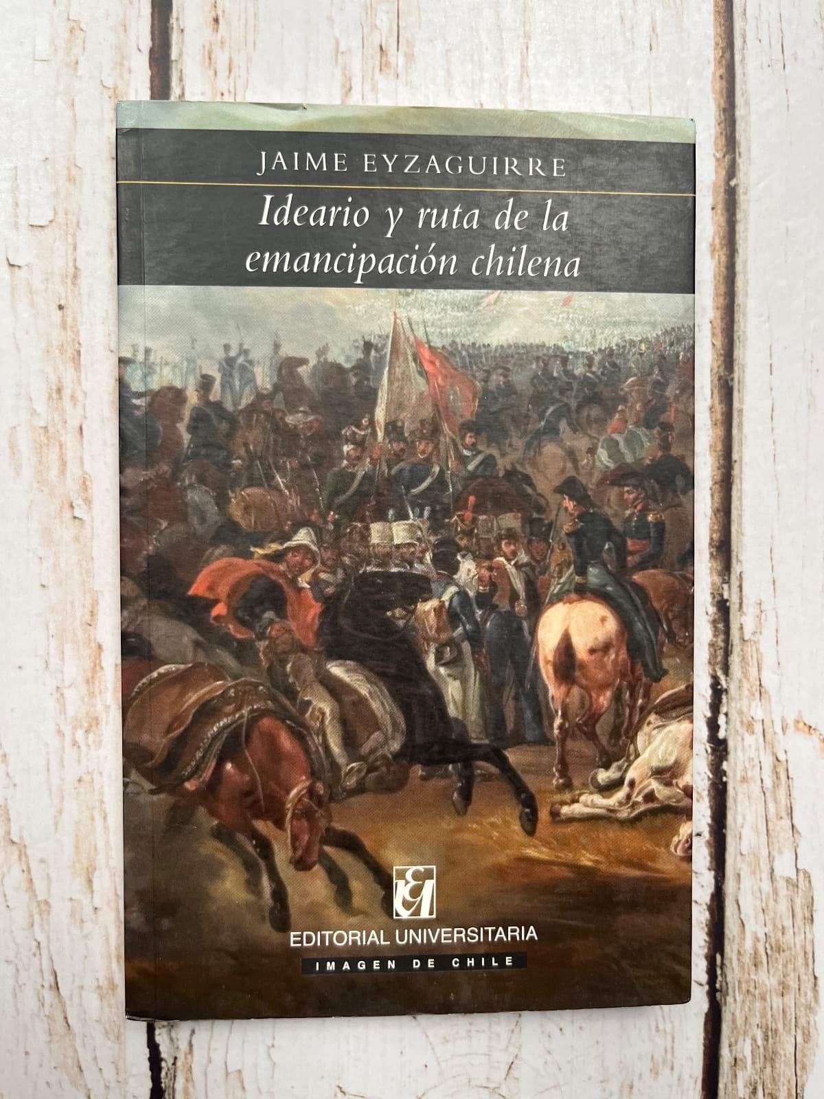 IDEARIO Y RUTA DE LA EMANCIPACIÓN CHILENA — Jaime Eyzaguirre, libro usado (foto 1 de 6)