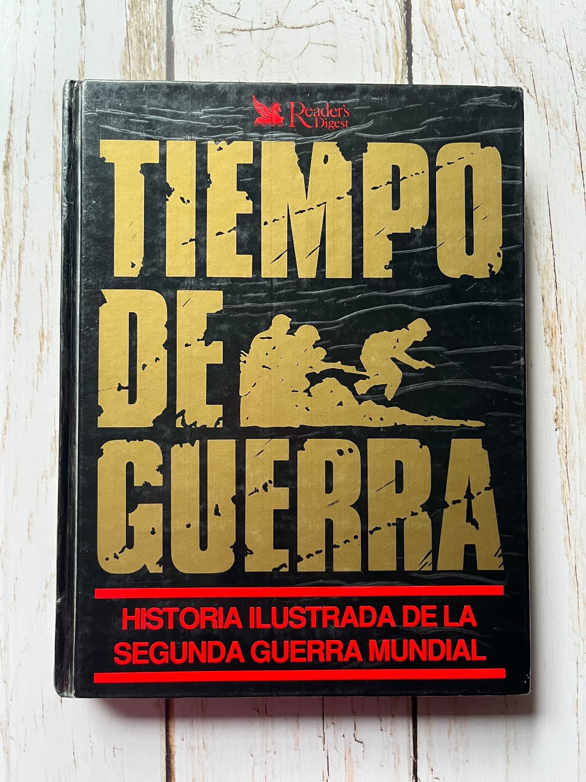 TIEMPOS DE GUERRA. HISTORIA ILUSTRADA DE LA SEGUNDA GUERRA MUNDIAL — Director: Gonzalo Ang, libro usado (foto 1 de 6)