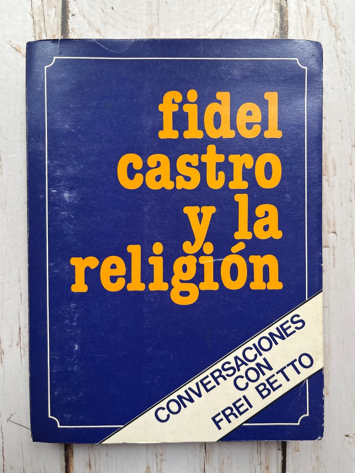 FIDEL CASTRO Y LA RELIGIÓN. CONVERSACIONES CON FREI BETTO — Frei Betto, libro usado (foto 1 de 6)