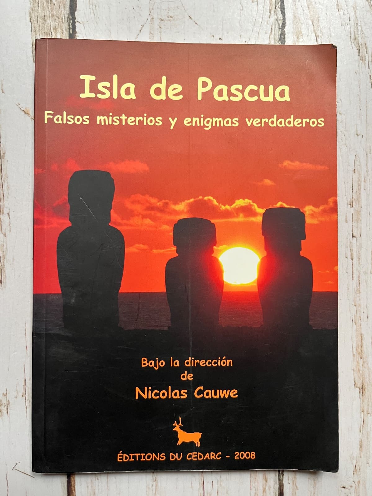 ISLA DE PASCUA. FALSOS MISTERIOS Y ENIGMAS VERDADEROS — Dirección: Nicolás Cauwe, libro usado (foto 1 de 6)