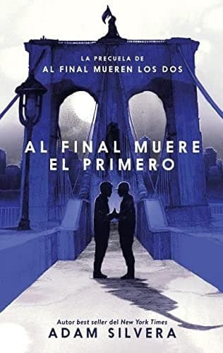 Al final muere el primero — Adam Silvera, libro usado