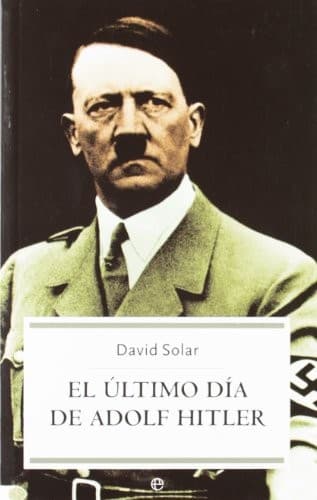 El ultimo dia de Adolf Hitler — DAVID SOLAR, libro usado (foto 1 de 3)