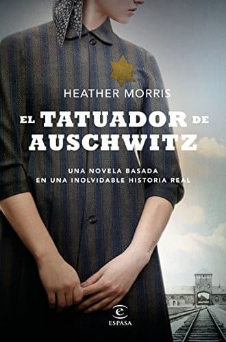 El tatuador de Auschwitz — Heather Morris, libro usado