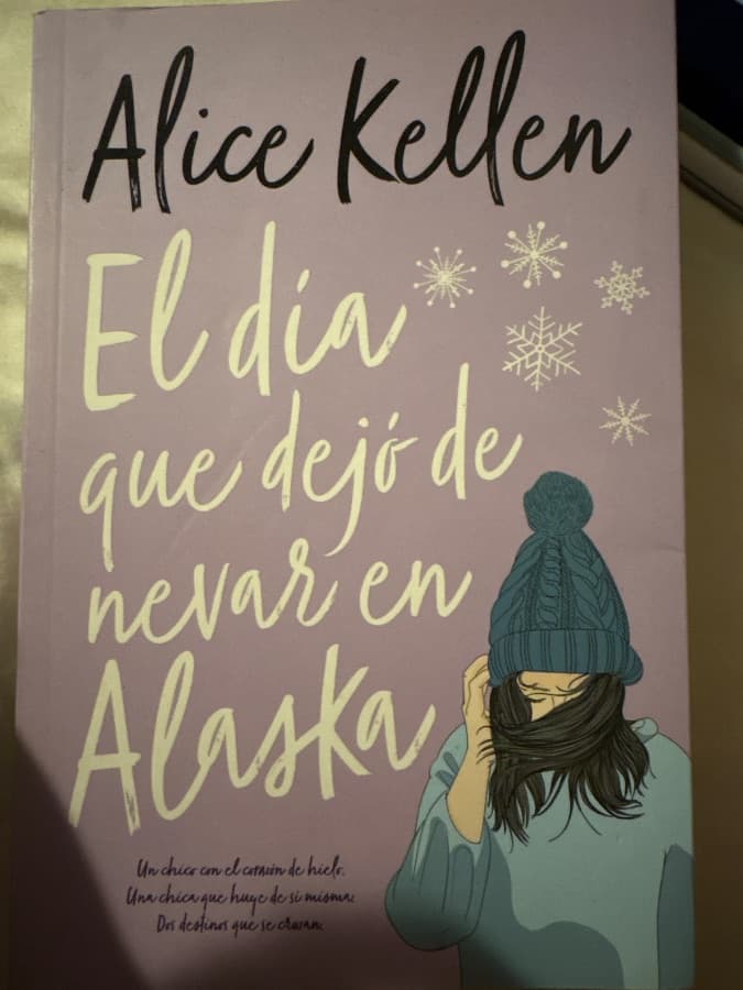 El día que dejó de nevar en Alaska — Alice Kellen, libro usado