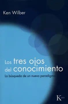 Los Tres Ojos del Conocimiento — Ken Wilber, libro usado