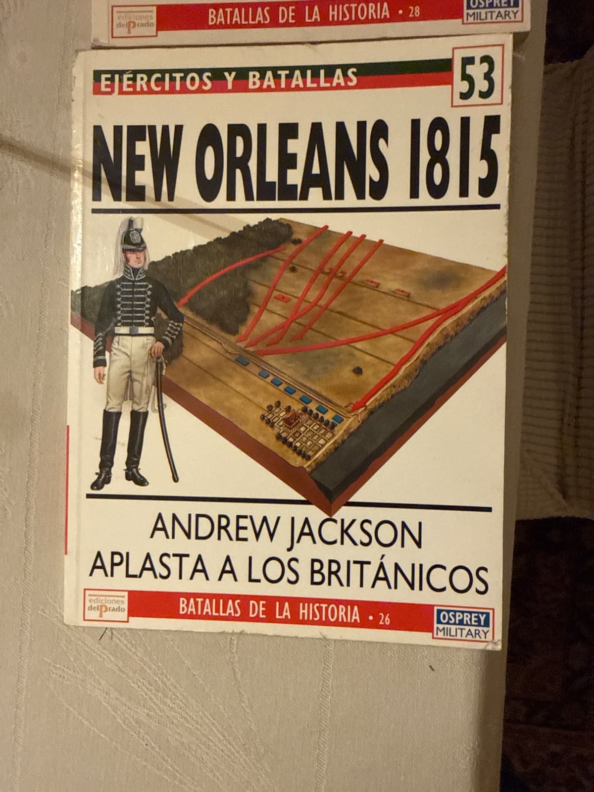 New Orleans 1815. Andrew Jackson aplasta a los británicos (Ejércitos y Batallas nº 53) — Tim Pickles, libro usado (foto 1 de 2)