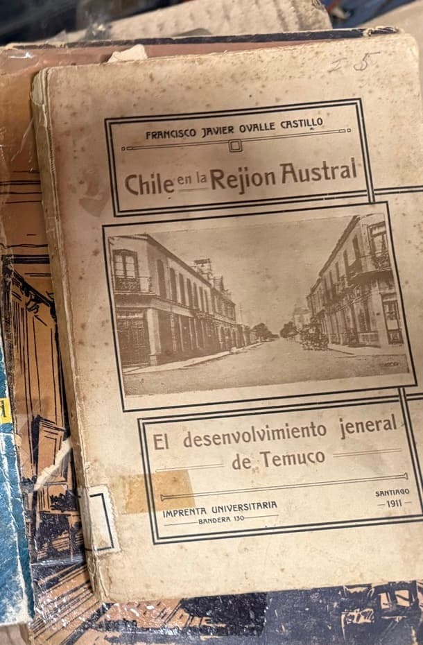 Chile en la Rejión Austral. El desenvolvimiento jeneral de Temuco (1911) — Francisco Javier Ovalle Castillo, libro usado