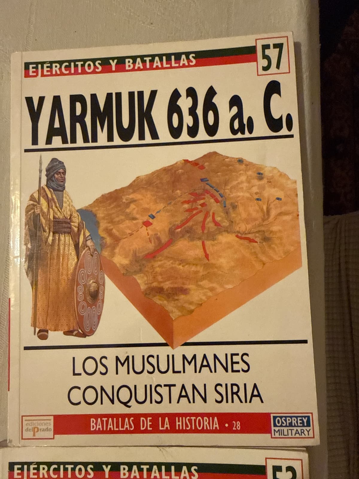 Yarmuk 636. Los musulmanes conquistan Siria (Ejércitos y Batallas nº 57) — David Nicolle, libro usado (foto 1 de 2)