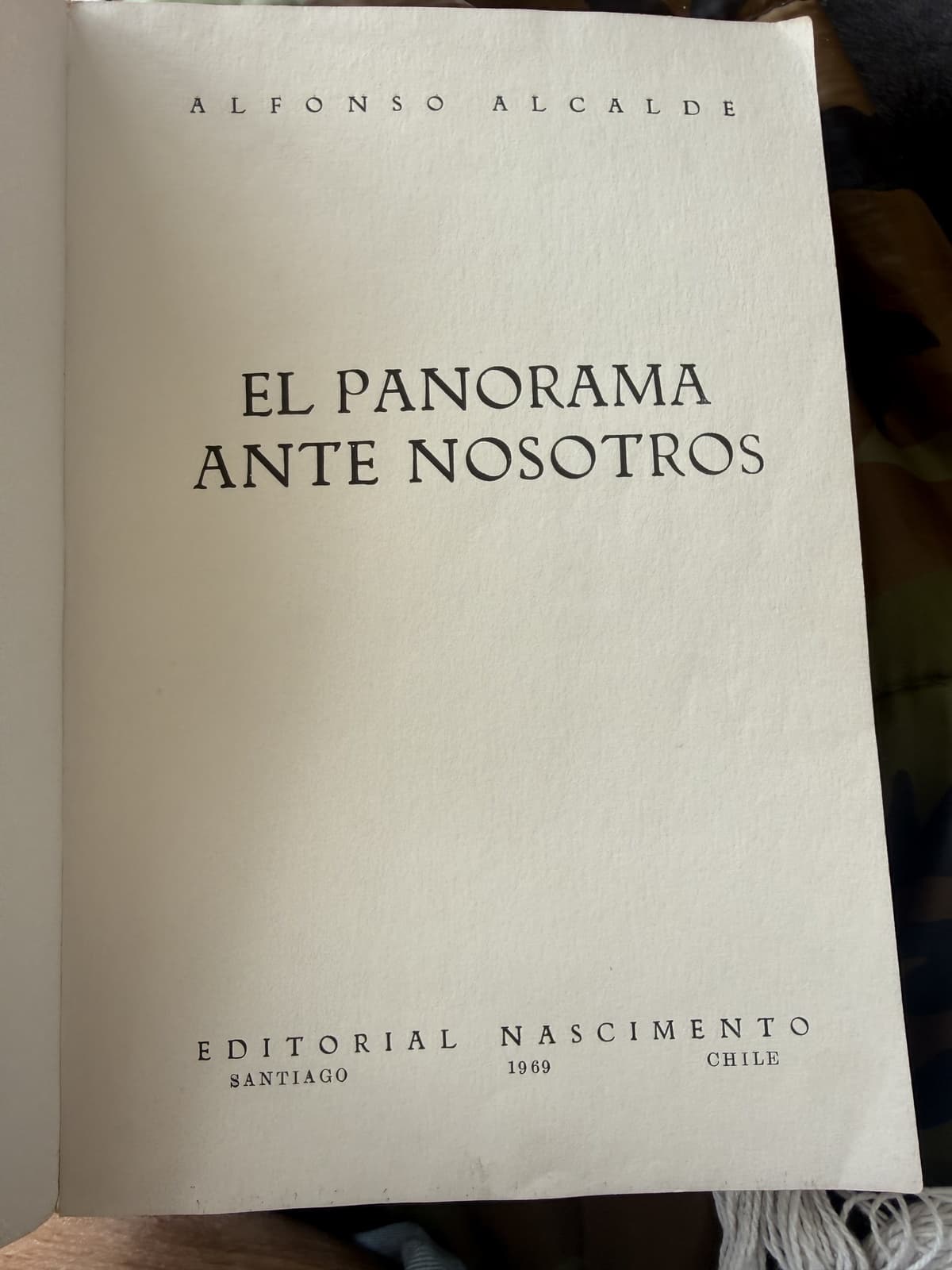 El panorama ante nosotros (Nascimento, 1969, primera edición) — Alfonso Alcalde, libro usado (foto 1 de 5)