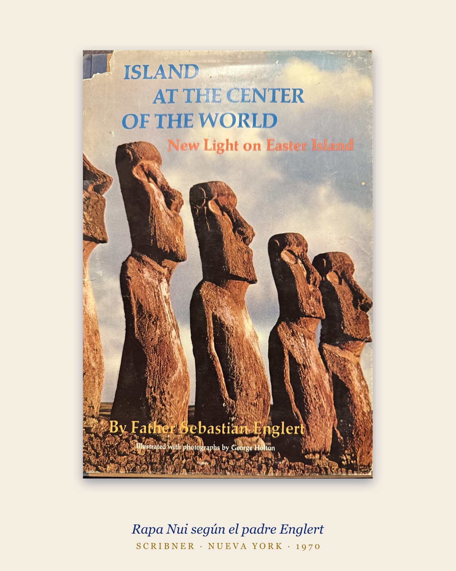Island at the Center of the World: New Light on Easter Island (Rapa Nui) — Sebastián Englert, libro usado (foto 1 de 4)