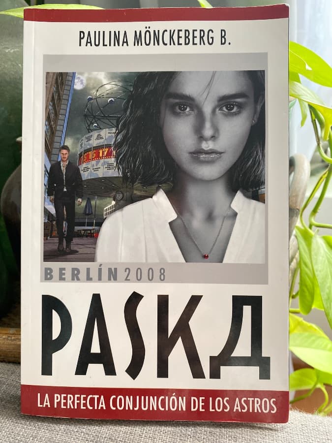 PASKД: La perfecta conjunción de los astros – Berlín 2008 — Paulina Mönckeberg B., libro usado
