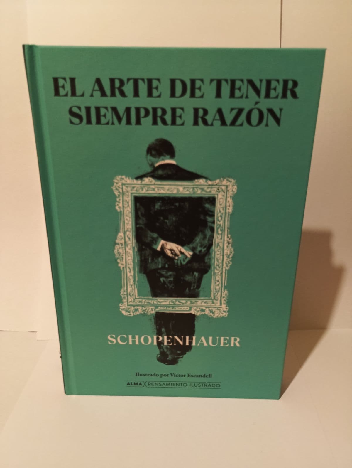 El arte de tener siempre razón — Arthur Schopenhauer , libro usado (foto 1 de 6)