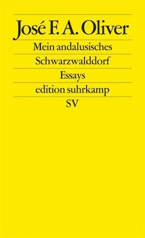 Mein andalusisches Schwarzwalddorf — José F. A. Oliver, libro usado