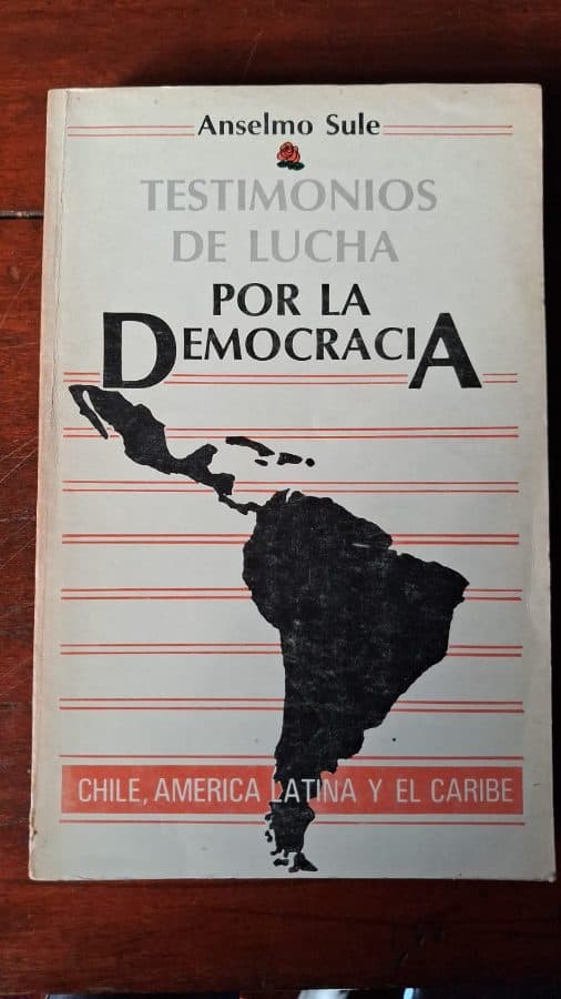 Testimonios de Lucha por la Democracia: Chile, América Latina y el Caribe — Anselmo Sule, libro usado (foto 1 de 2)