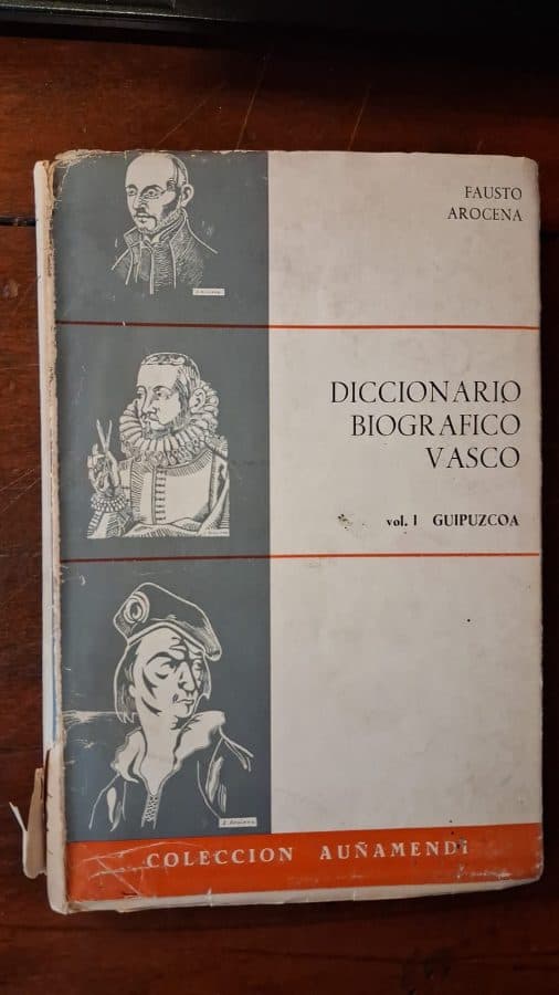Diccionario Biográfico Vasco - Vol. I: Guipúzcoa — Fausto Arocena, libro usado (foto 1 de 2)