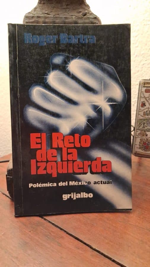 El Reto de la Izquierda: Polémica del México actual — Roger Bartra, libro usado (foto 1 de 2)